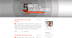 Desktop Screenshot of 5minutesinchurchhistory.com